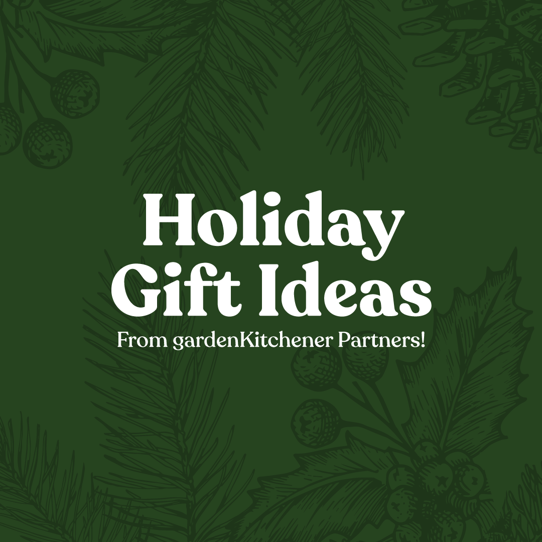 Holiday Gift Ideas From GardenKitchener Partners GardenKitchener