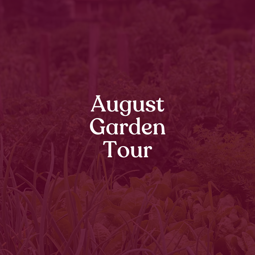 August Garden Tour